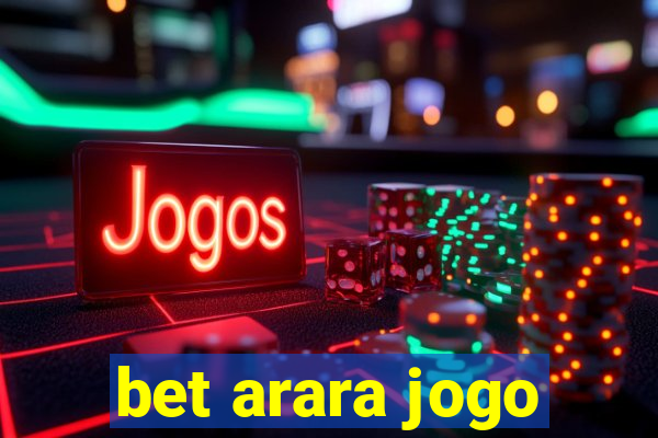 bet arara jogo